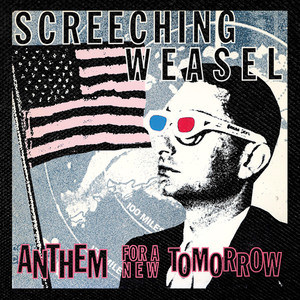 Screeching Weasel - Anthem 4x4" Color Patch