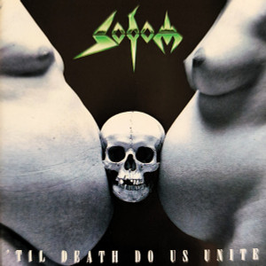 Sodom - Til Death Do Us Unite *CD