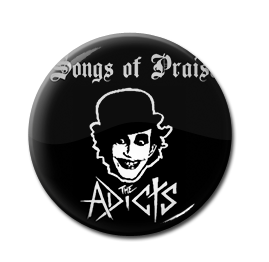 The Adicts - Songs of Praise 1" Pin