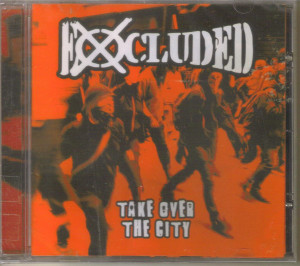 Excluded - Take Over The City *CD