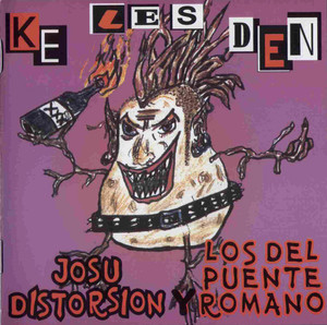 Josu Distorsion Y Los Del Puente Romano - Ke Les Den *CD