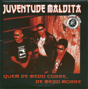 Juventude Maldita - Quem De Medo Corre, De Medo Morre *CD