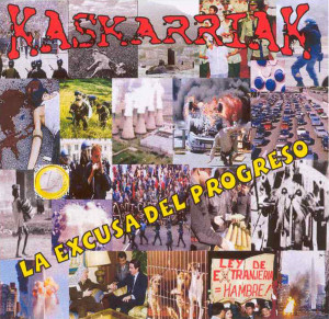 Kaskarriak - La Excusa Del Progreso *CD