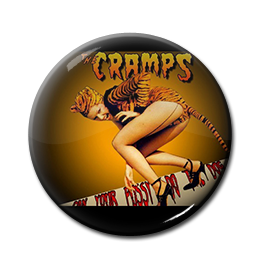The Cramps - Can Your Pussy do the Dog? 1" Pin