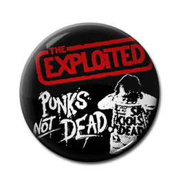 The Exploited - Punk's Not Dead 1" Pin