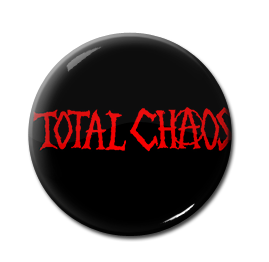 Total Chaos 1" Pin