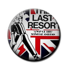 The Last Resort - A Way of Life, Skinhead Anthems 1" Pin