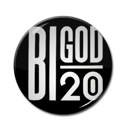 BiGod 20 - Logo 1" Pin