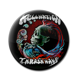 Hellnation - Thrash Wave 1" Pin