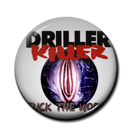 Driller Killer - Fuck the World 1" Pin