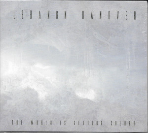 Lebanon Hanover - The World Is Getting Colder *CD New
