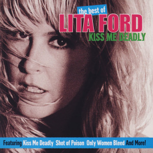 Lita Ford - Kiss Me Deadly *CD New