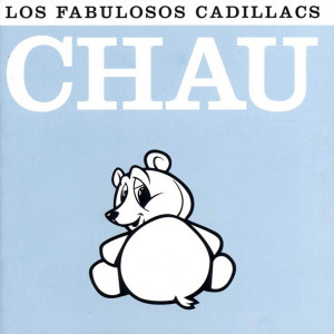 Los Fabulosos Cadillacs - Chau *CD New