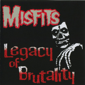 Misfits - Legacy Of Brutality *CD New