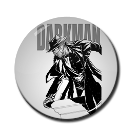 Darkman 1.5" Pin