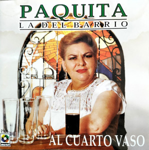 Paquita La Del Barrio - Al Cuarto Vaso *CD New