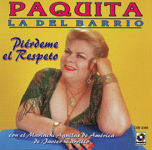 Paquita La Del Barrio - Pierdeme El Respeto *CD New