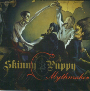 Skinny Puppy - Mythmaker *German Press *Digipak *CD New