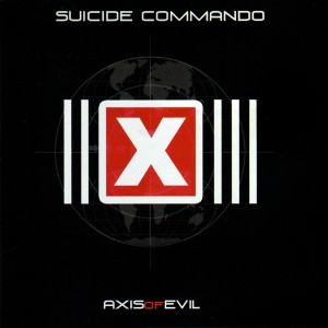 Suicide Commando - Axis Of Evil *CD New