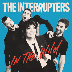 The Interrupters - In The Wild *CD New