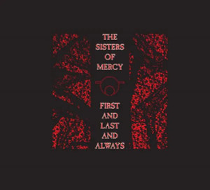 The Sisters Of Mercy - First Last And.. *CD New