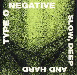 Type O Negative - Slow, Deep And Hard *CD New