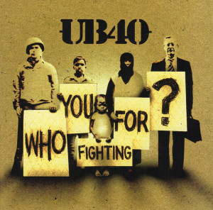 Ub40 - Who You Fighting For? *CD Used