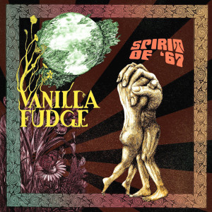 Vanilla Fudge - Spirit Of 67 *CD New