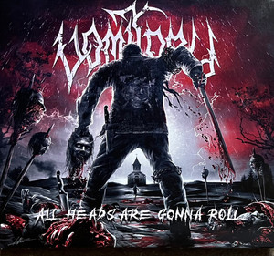Vomitory - All Heads Are Gonna Roll *CD New