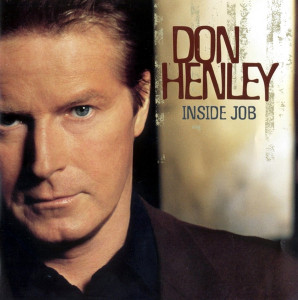 Don Henley - Inside Job *CD Used
