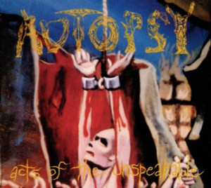 Autopsy - Acts Of The Unspeakable *CD New