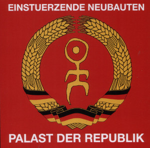 Einstuerzende Neubauten - Palast Der Republik *CD New