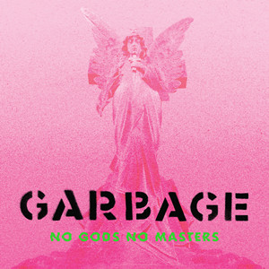 Garbage - No Gods No Masters *Digipak *CD New