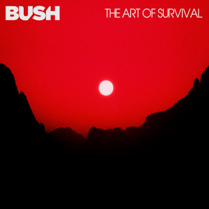 Bush - The Art Of Survival *CD New