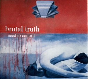 Brutal Truth - Need Control *CD New