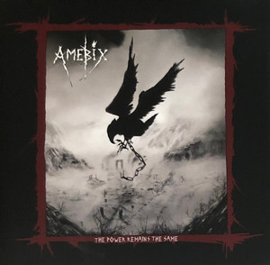 Amebix - The Power Remains The Same *CD New