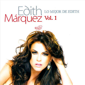 Edith Marquez - Lo Mejor De Vol. 1 *CD Used