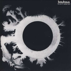 Bauhaus - The Sky'S Gone Out *CD New