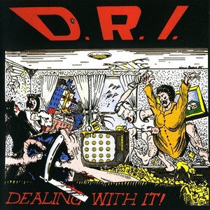 D.R.I. - Dealing With It! *CD New