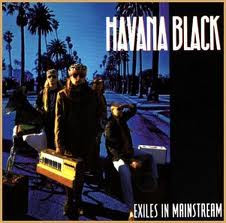 Havana Black - Exiles In Mainstream *CD Used