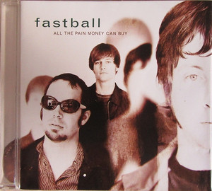 Fastball - All The Pain Money Can Buy *CD Used