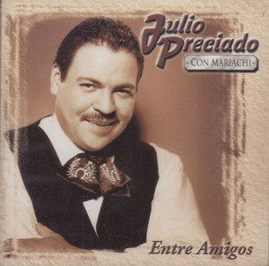 Julio Preciado Con Mariachi - Entre Amigos *CD Used