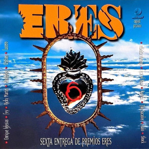 Eres - Sexta Entrega De Premios Eres: Fey, Enrique Iglesias, Lucero *CD New