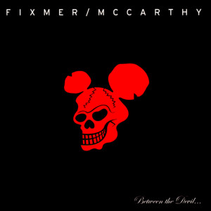 Fixmer - Mcarthy - Between The Devil *CD New