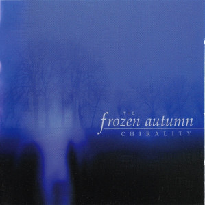Frozen Autumn - Chirality *CD New