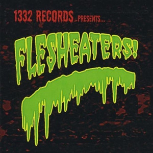Flesheaters - 1332 *CD New