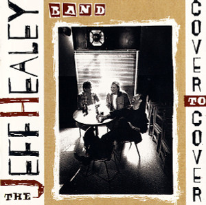 The Jeff Healey Band - Cover To Cover *CD Used