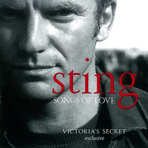 Sting - Songs Of Love *Victoria'S Secret Exclusive* *CD Used