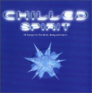 Chilled Spirit - 16 Songs For The Mind *CD Used