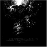 Black Hate - The Glorious Moments *CD New